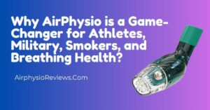 Why AirPhysio is a Game-Changer for Athletes, Military, Smokers, and Breathing Health